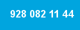 928 082 11 44